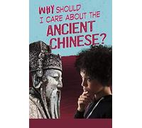 Why Should I Care About The Ancient Chinese?
