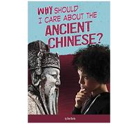 Why Should I Care About The Ancient Chinese?