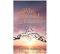 Why Should I Forgive