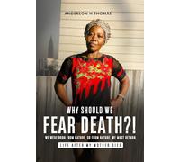 Why Should We Fear Death?!: We Were Born Form Nature, So Form Nature, We Must Return