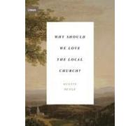Why Should We Love The Local Church?