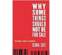 Why Some Things Should Not Be for Sale, Oxford Political Philosophy Debra Satz (Auteur)