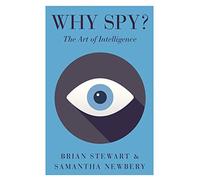 Why Spy?: On the Art of Intelligence