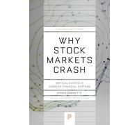 Didier Sornette – Why Stock Markets Crash: Critical Events in Complex Financial Systems