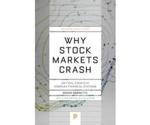 Why Stock Markets Crash: Critical Events in Complex Financial Systems (Princeton Science Library) - [Livre en VO] Didier Sornette (Auteur)