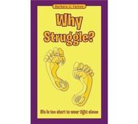 Why Struggle Life Is Too Short to Wear Tight Shoes by Barbara J Faison Barbara J Faison (Auteur)