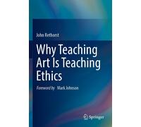 Why Teaching Art Is Teaching Ethics