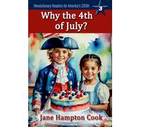 Why the 4th of July?