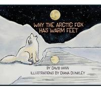 Why The Arctic Fox Has Warm Feet