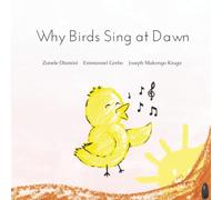 Why The Birds Sing At Dawn: A Loving Myth About A Family of Singing Birds