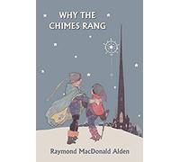 Why The Chimes Rang (Yesterday's Classics)