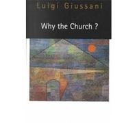Why the Church? Luigi Giussani (Auteur)