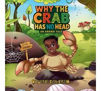 Why the Crab Has No Head: An Anansi Tale