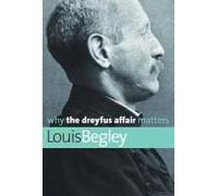 Why The Dreyfus Affair Matters