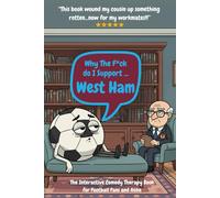 Why The F*ck Do I Support West Ham?