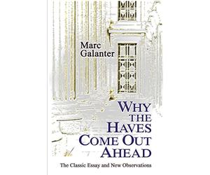 Why the Haves Come Out Ahead: The Classic Essay and New Observations