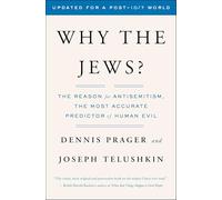 Why the Jews?: The Reason for Antisemitism
