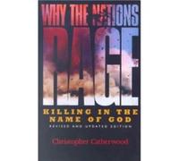 Why the Nations Rage by Christopher Catherwood Christopher Catherwood (Auteur)