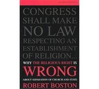 Why the Religious Right Is Wrong About Separation of Church and State Rob Boston (Auteur)