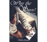 Why the Secrets? Through Their Eyes - Athalia Monae - Athalia Monae - ebook (ePub) - Livre