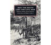 Why the South Lost the Civil War by William N. Still Richard E. Beringer (Auteur)
