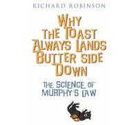 Why The Toast Always Lands Butter Side Down Etc