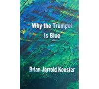 Why 'the 'trumpet Is Blue