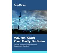 Why the World Can't Easily Go Green: Loss-of-Competence Aversion and the Global Energy Transition