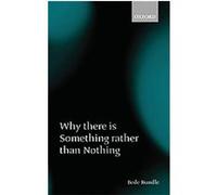 Why There Is Something Rather Than Nothing