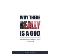 Why There Really Is A God