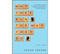 Why They Run the Way They Do by Susan Perabo Susan Perabo (Auteur)