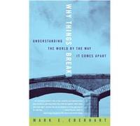 Why Things Break by Mark Eberhart Mark Eberhart (Auteur)