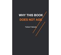WHY THIS BOOK DOES NOT AGE