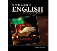 Why To Major In English If You're Not Going To Teach