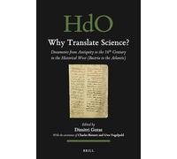 Why Translate Science?: Documents from Antiquity to the 16th Century in the Historical West (Bactria to the Atlantic)
