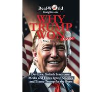 Why Trump Won (Again): David vs. Goliath Syndrome: Media and Elites Ignite America and Blame Trump for the Burn