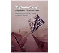 Why Trust A Theory?