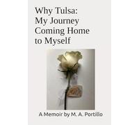 Why Tulsa: My Journey Coming Home to Myself