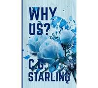 Why Us?: A Contemporary Tragic Romance of Destiny and Interrupted Love