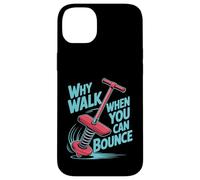 Why Walk When You Can Bounce Maître du Pogo Stick - Coque pour iPhone 14 Plus