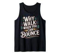 Why Walk When You Can Bounce Maître du Pogo Stick - Débardeur