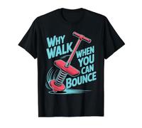 Why Walk When You Can Bounce Maître du Pogo Stick - T-Shirt Graphique avec Valeur, Homme, Noir, XL