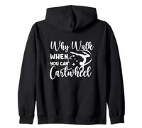 Why Walk When You Can Cartwheel Gymnaste Girls Gymnastics Sweat à Capuche
