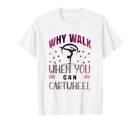 Why Walk When You Can Cartwheel Gymnaste Girls Gymnastics T-Shirt