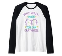 Why Walk When You Can Cartwheel Gymnastics Gymnast Girl Boy Manche Raglan