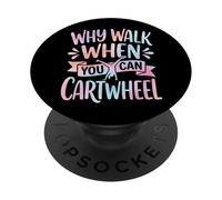 Why Walk When You Can Cartwheel PopSockets PopGrip Adhésif