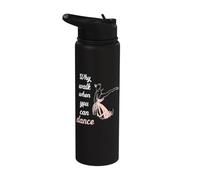 Why walk when you can dance Ballet Stainless Steel Insulated Water Bottle