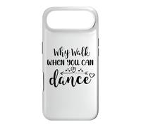 Why Walk When You Can Dance Mom Cute Ballet Dance Sister Coque pour iPhone Air