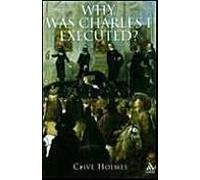Why Was Charles I Executed?