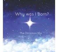 Why Was I Born?: The Christmas Star